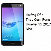 Hướng Dẫn Thay Cụm Rung Huawei Y5 2017 Tại Nhà